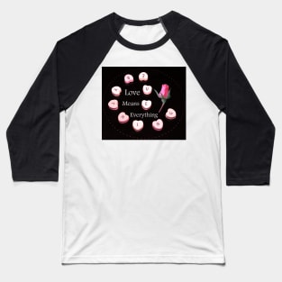 Love Means Everything Baseball T-Shirt